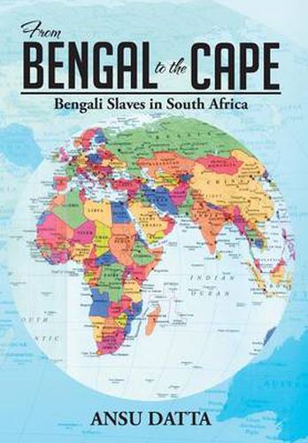 Cover image for From Bengal to the Cape: Bengali Slaves in South Africa from 17th to 19th Century