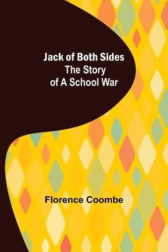Cover image for Jack of Both Sides: The Story of a School War