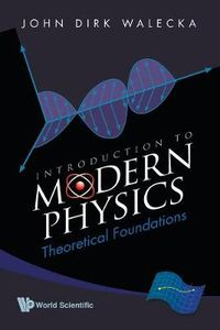 Cover image for Introduction To Modern Physics: Theoretical Foundations