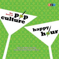 Cover image for NPR the Best of Pop Culture Happy Hour