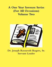 Cover image for A One One Year Sermon Series (For All Occasions) Volume Two