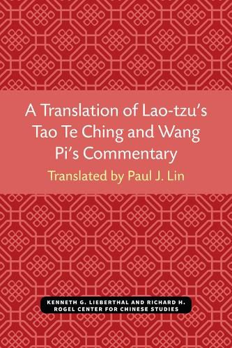 A Translation of Lao-tzu's Tao Te Ching and Wang Pi's Commentary