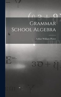 Cover image for Grammar School Algebra