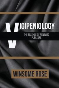 Cover image for Vigipeniology-The Essence of Renewed Pleasure