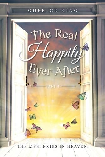 Cover image for The Real Happily Ever After Part 4: The mysteries in Heaven!