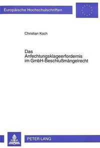 Cover image for Das Anfechtungsklageerfordernis Im Gmbh-Beschlussmaengelrecht