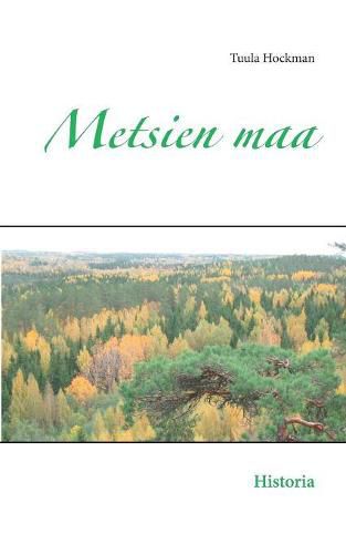 Cover image for Metsien maa: Historia