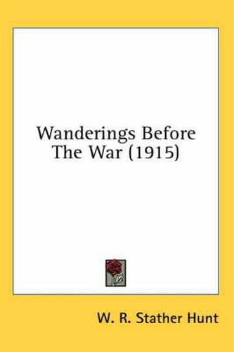 Cover image for Wanderings Before the War (1915)