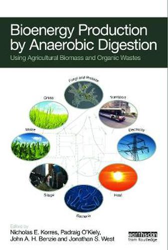 Cover image for Bioenergy Production by Anaerobic Digestion: Using Agricultural Biomass and Organic Wastes