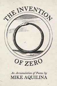 Cover image for The Invention of Zero: An Accumulation of Poems