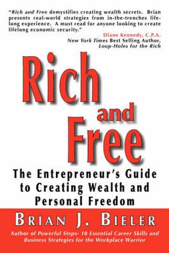 Cover image for Rich and Free - The Entrepreneur's Guide to Creating Wealth and Personal Freedom