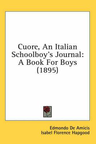 Cover image for Cuore, an Italian Schoolboy's Journal: A Book for Boys (1895)