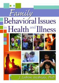 Cover image for Family Behavioral Issues in Health and Illness