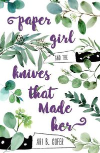 Cover image for Paper Girl and the Knives that Made Her