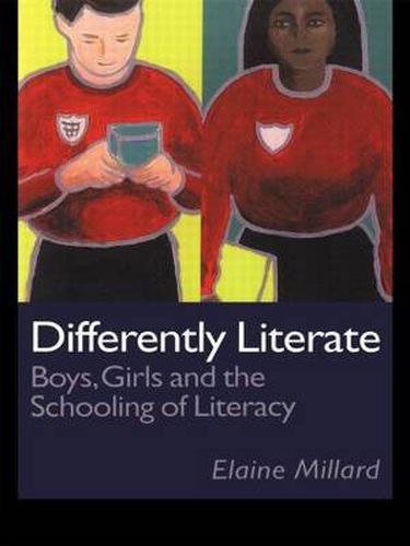 Cover image for Differently Literate: Boys, Girls and the Schooling of Literacy