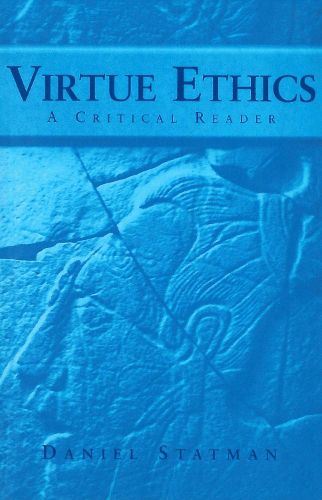 Cover image for Virtue Ethics: A Critical Reader