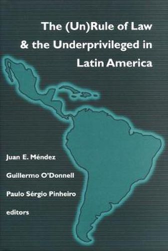 Cover image for (Un)Rule Of Law and the Underprivileged In Latin America