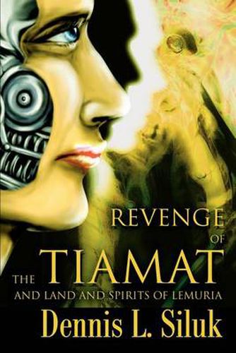 Cover image for Revenge of the Tiamat: And Land and Spirits of Lemuria