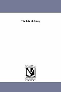 Cover image for The Life of Jesus,