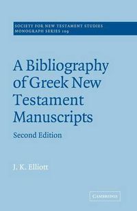 Cover image for A Bibliography of Greek New Testament Manuscripts