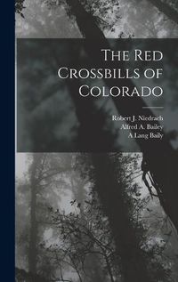 Cover image for The Red Crossbills of Colorado