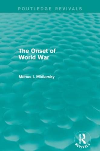 Cover image for The Onset of World War (Routledge Revivals)