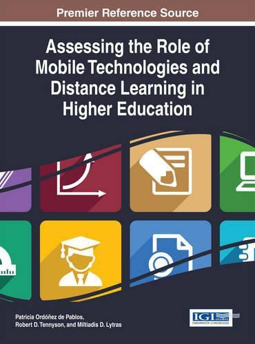 Cover image for Assessing the Role of Mobile Technologies and Distance Learning in Higher Education