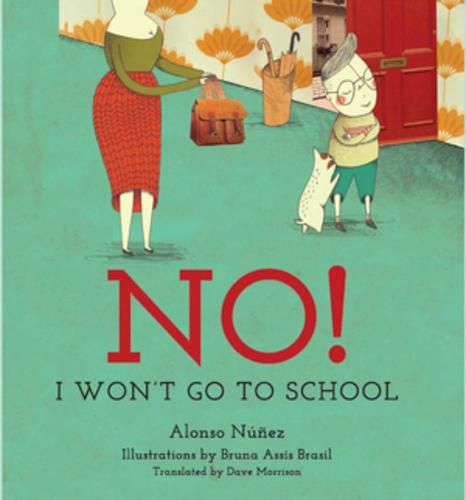 Cover image for No! I Won't Go to School