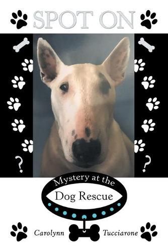 Cover image for Spot On: Mystery at the Dog Rescue