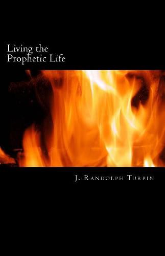 Cover image for Living the Prophetic Life