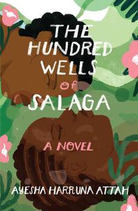 Cover image for The Hundred Wells of Salaga: A Novel