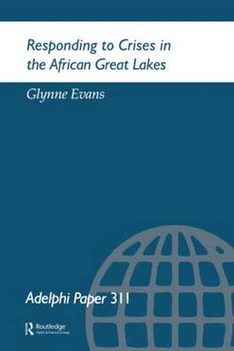 Cover image for Responding to Crises in the African Great Lakes: Adelphi Paper 311