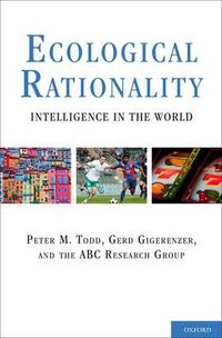 Cover image for Ecological Rationality: Intelligence in the World
