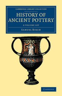 Cover image for History of Ancient Pottery 2 Volume Set