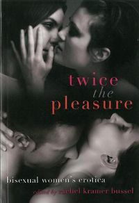 Cover image for Twice the Pleasure: Bisexual Women's Erotica