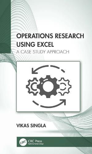 Cover image for Operations Research Using Excel: A Case Study Approach