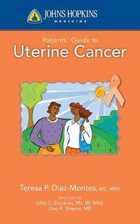 Cover image for Johns Hopkins Patients' Guide To Uterine Cancer