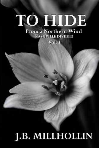 Cover image for To Hide From a Northern Wind: Nashville Divided