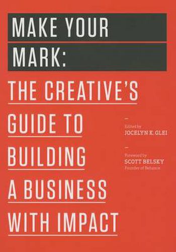 Cover image for Make Your Mark: The Creative's Guide to Building a Business with Impact