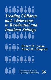 Cover image for Treating Children and Adolescents in Residential and Inpatient Settings