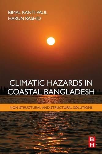 Climatic Hazards in Coastal Bangladesh: Non-Structural and Structural Solutions