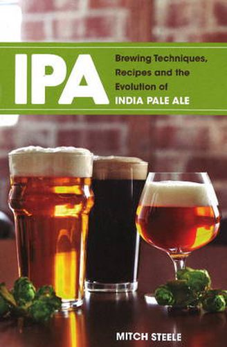 Cover image for IPA: Brewing Techniques, Recipes & the Evolution of India Pale Ale