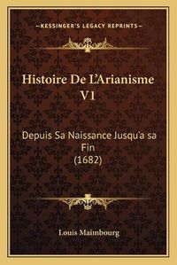 Cover image for Histoire de Lacentsa -A Centsarianisme V1: Depuis Sa Naissance Jusquacentsa -A Centsaa Asa Fin (1682)