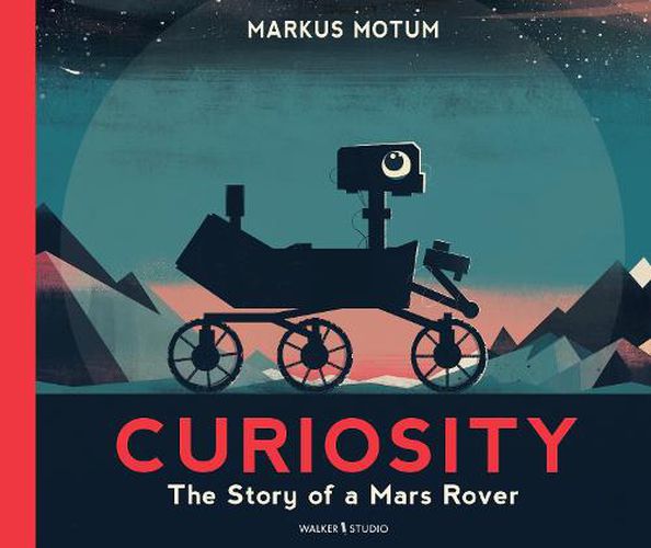 Cover image for Curiosity: The Story of a Mars Rover