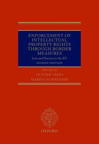 Cover image for Enforcement of Intellectual Property Rights through Border Measures: Law and Practice in the EU