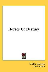 Cover image for Horses of Destiny