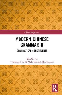 Cover image for Modern Chinese Grammar II: Grammatical Constituents