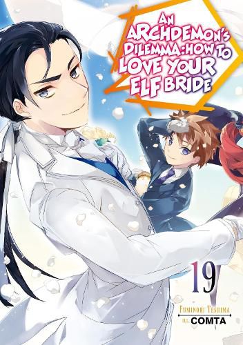 Cover image for An Archdemon's Dilemma: How to Love Your Elf Bride: Volume 19 (Light Novel)