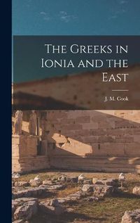 Cover image for The Greeks in Ionia and the East