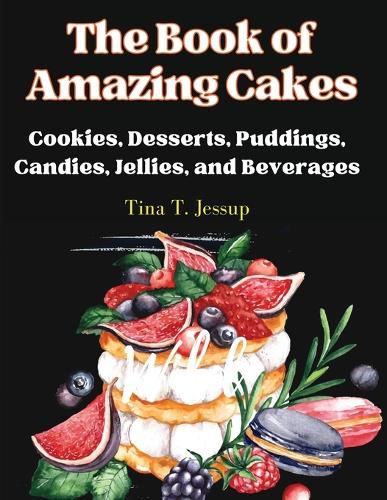 Cover image for The Book of Amazing Cakes